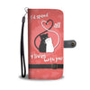 I'd spend all 9 lives with you wallet phone case