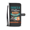 There's A Million Books I Haven't Read, But Just You Wait Wallet Phone Case