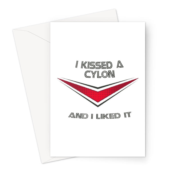 I Kissed A Cylon Greeting Card