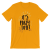 It's Party Time! T-Shirt