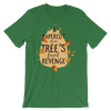 A Papercut Is A Tree's Final Reenge T-Shirt