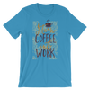 I Turn Coffee Into Work T-Shirt