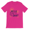 Hello I'm A T-Shirt T-Shirt